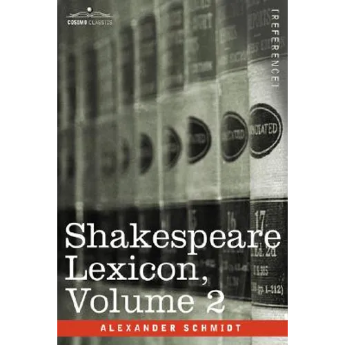Shakespeare Lexicon, Vol. 2 - Hardcover
