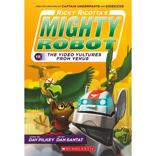 Ricky Ricotta's Mighty Robot vs. the Video Vultures from Venus (Ricky Ricotta's Mighty Robot #3): Volume 3 - Paperback