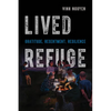 Lived Refuge: Gratitude, Resentment, Resilience Volume 5 - Paperback