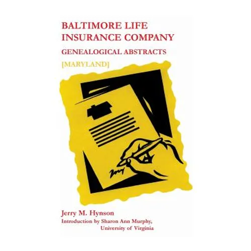 Baltimore Life Insurance Company Genealogical Abstracts - Paperback