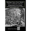 Mitología Taína o Eyeri Ramón Paner y la Relación sobre las Antigüedades de los Indios: El primer tratado etnográfico hecho en América: Edición, análi - Paperback