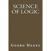 Science Of Logic - Paperback