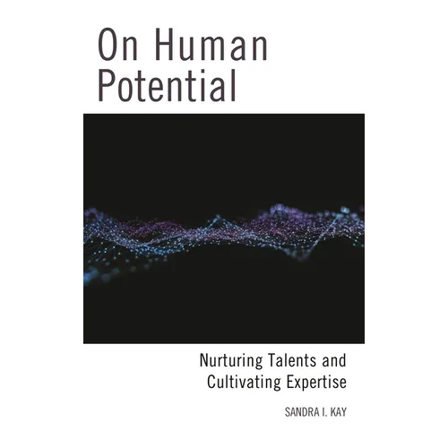On Human Potential: Nurturing Talents and Cultivating Expertise - Paperback