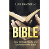 Bible: How to Read, Study, and Understand the Bible - Paperback