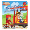 Things That Go in the Neighborhood - Board Book