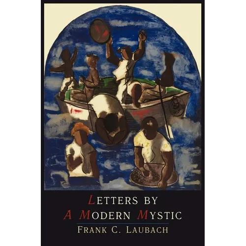Letters by a Modern Mystic: Excerpts from Letters Written at Dansalan, Lake Lanao, Philippine Islands, to His Father - Paperback
