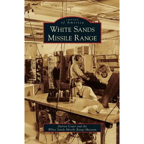 White Sands Missile Range - Hardcover
