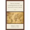 The Economic Consequences of the Atlantic Slave Trade - Paperback