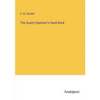 The Quartz Operator's Hand-Book - Paperback
