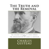 The Truth and the Removal: The Second Coming of Jesus Christ, and the Assassination of President James A. Garfield - Paperback