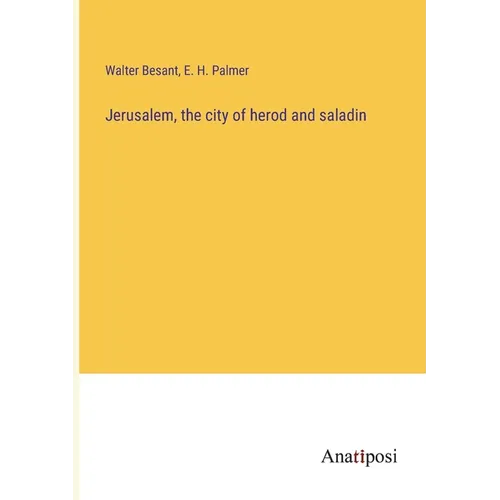 Jerusalem, the city of herod and saladin - Paperback