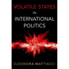Volatile States in International Politics - Paperback