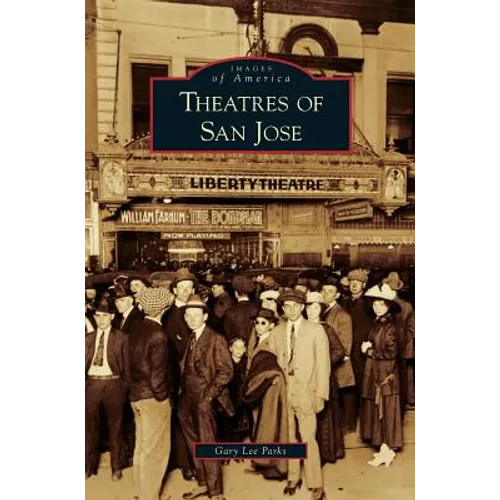 Theatres of San Jose - Hardcover