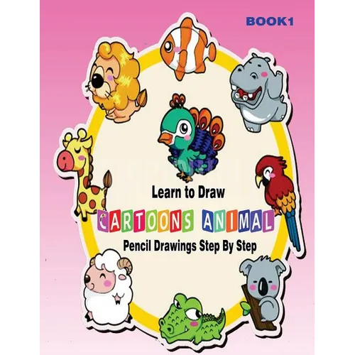 Learn to Draw Cartoons: Pencil Drawings Step By Step Book 1: Pencil Drawing Ideas for Absolute Beginners - Paperback