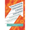 Transforming Information Literacy Instruction: Threshold Concepts in Theory and Practice - Paperback