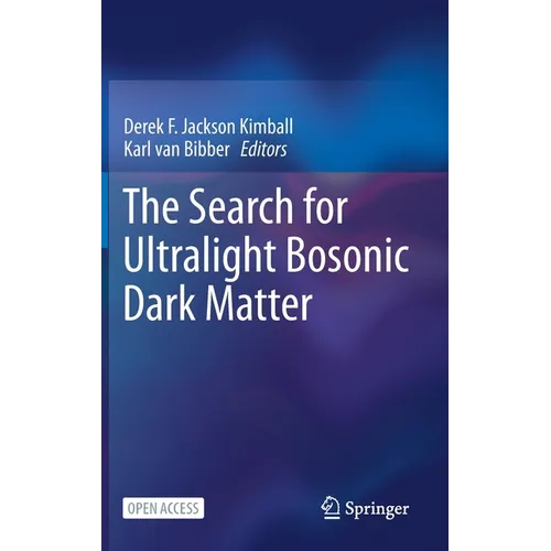 The Search for Ultralight Bosonic Dark Matter - Hardcover