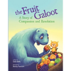 The Fruit Galoot: A Story of Compassion and Resolution - Paperback