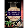 Strong Towns: A Bottom-Up Revolution to Rebuild American Prosperity - Hardcover