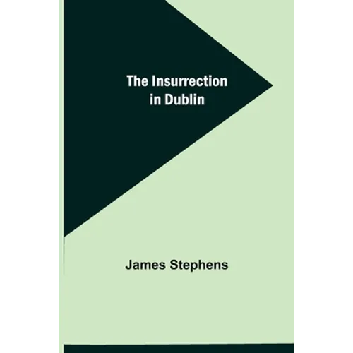 The Insurrection in Dublin - Paperback