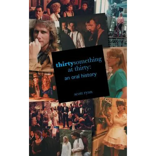 thirtysomething at thirty: an oral history (hardback) - Hardcover