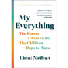 My Everything: The Parent I Want to Be, the Children I Hope to Raise - Hardcover