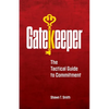 Gatekeeper: The Tactical Guide to Commitment - Paperback