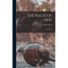 The Races of Men: a Fragment - Hardcover