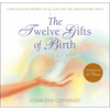 The Twelve Gifts of Birth - Hardcover
