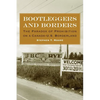Bootleggers and Borders: The Paradox of Prohibition on a Canada-U.S. Borderland - Hardcover