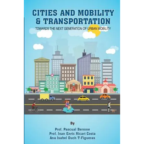 Cities and Mobility & Transportation: Towards the next generation of urban mobility - Paperback