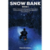 Crime Drama: Snow Bank I: Military veterans band together to rob a bank on snowmobiles during the worst blizzard in Colorado histor - Paperback