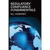 Regulatory Compliance Fundamentals - Paperback