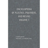 Encyclopedia of Plastics, Polymers, and Resins Volume 1 - Paperback