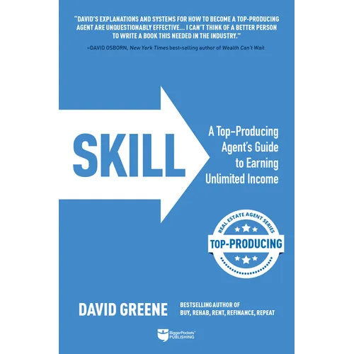 Skill: A Top-Producing Agent's Guide to Earning Unlimited Income - Paperback