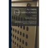 Alumni Cantabrigienses; a Biographical List of all Known Students, Graduates and Holders of Office at the University of Cambridge, From the Earliest T - Hardcover