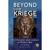 Beyond Vom Kriege: The Character and Conduct of Modern War - Paperback