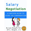 Salary Negotiation: A Cartoon Guide to Top Compensation - Paperback