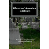 Ghosts of America - Midwest - Paperback