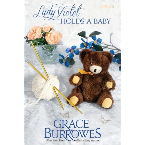 Lady Violet Holds a Baby: The Lady Violet Mysteries--Book Five - Paperback