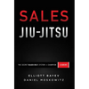 Sales Jiu-Jitsu: The Secret Black Belt System for Champion Leaders - Hardcover