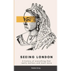 Seeing London: A history of everything that really matters and more - Paperback