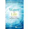 Water and Life: Life in Water and Water in Life - Hardcover