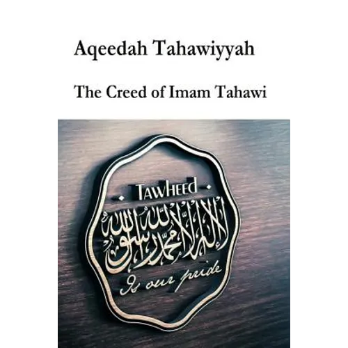 Aqeedah Tahaawiyyah-The Creed of Imam Tahawi - Paperback