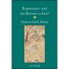 Repentance and the Return to God: Tawba in Early Sufism - Paperback