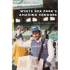 White Sox Park's Amazing Vendors - Hardcover
