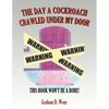 The Day a Cockroach Crawled Under My Door: This Book Won't Be a Bore! - Paperback