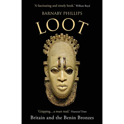 Loot: Britain and the Benin Bronzes (Revised and Updated Edition) - Paperback