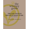 The Whitney Guide: the Los Angeles Private School Guide: the Los Angeles - Paperback