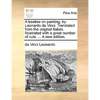 A Treatise on Painting, by Leonardo Da Vinci. Translated from the Original Italian. Illustrated with a Great Number of Cuts. ... a New Edition. - Paperback