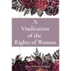 A Vindication of the Rights of Woman - Paperback